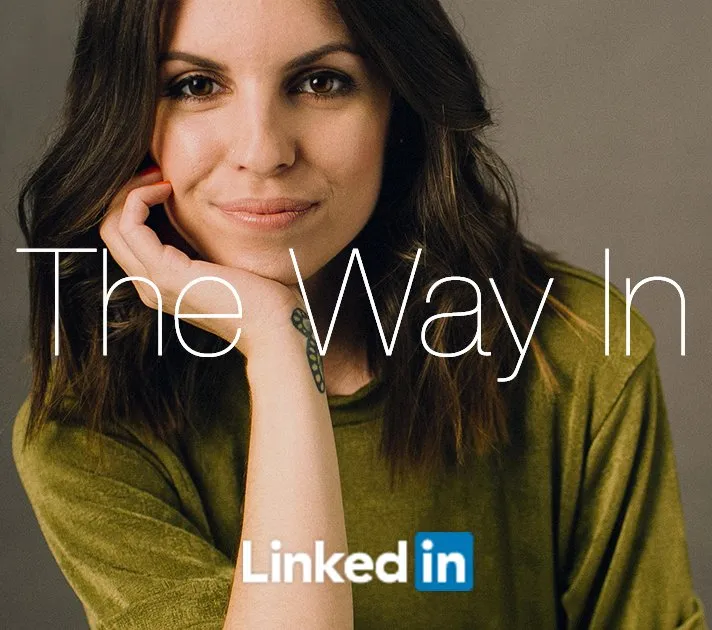 The Way In campaign — LinkedIn